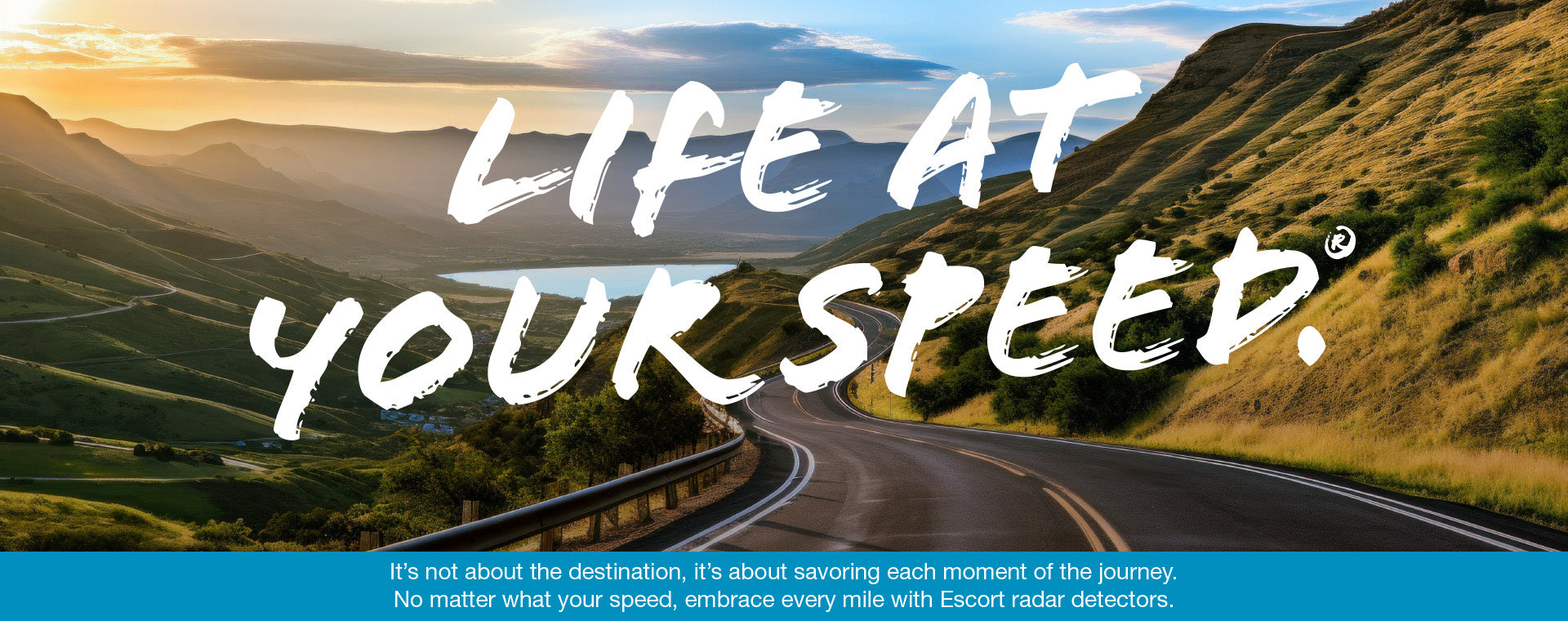 Life at your speed tagline over winding mountain road
